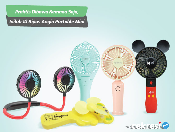 Praktis Dibawa Kemana Saja, Inilah 10 Rekomendasi Kipas Angin Portable Mini