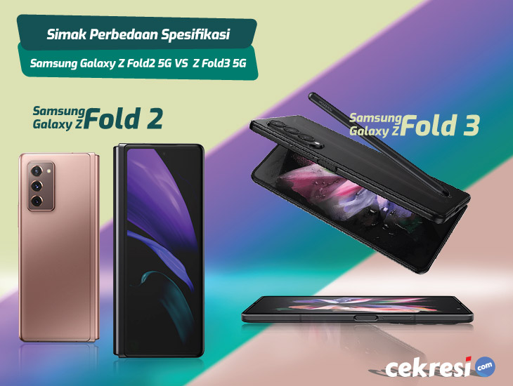 Simak Perbedaan Spesifikasi Samsung Galaxy Z Fold2 5G dengan Samsung Galaxy Z Fold3 5G