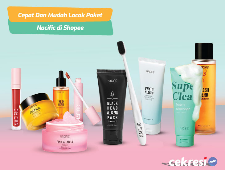 Cepat Dan Mudah Lacak Paket Nacific di Shopee